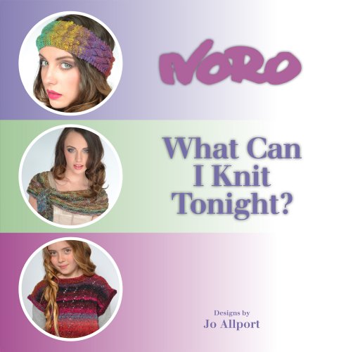 Noro What Can I Knit Tonight