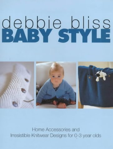 Baby Style: Home Accessories and Irresistible Knitwear Designs for 0-3 Year Olds - book cover