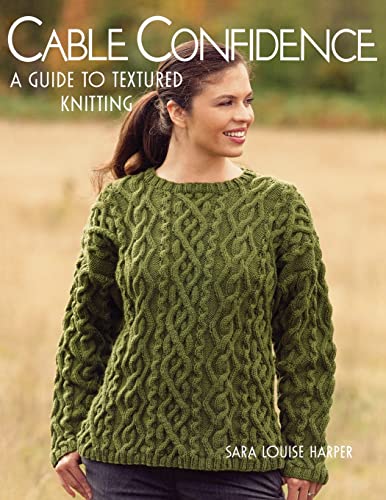 Cable Confidence: A Guide to Textured Knitting - book cover