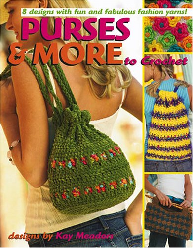Purses & More to Crochet (Leisure Arts #4224)