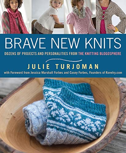 Brave New Knits: 26 Projects and Personalities from the Knitting Blogosphere - book cover