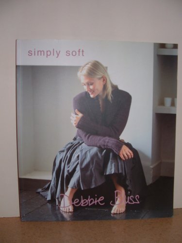 Simply Soft Debbie Bliss 13 Designs for Adults & Babies