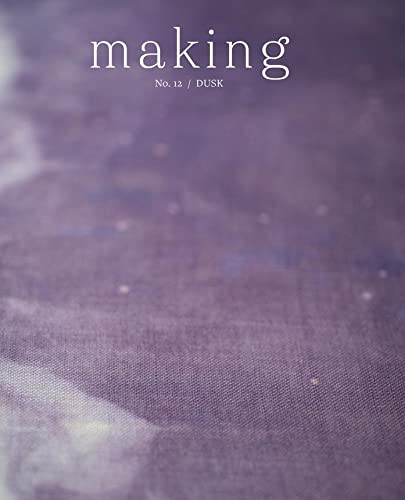 Making 12 Dusk