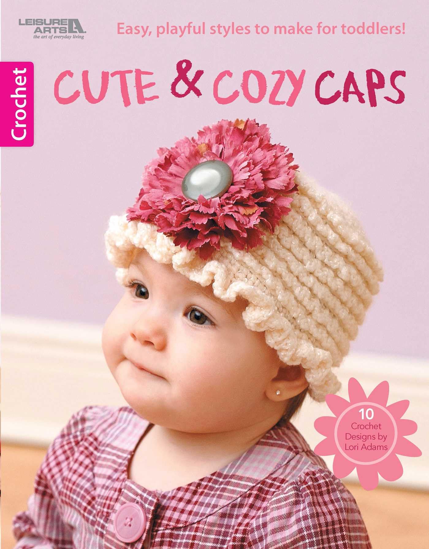 Leisure Arts Cute & Cozy Caps Book