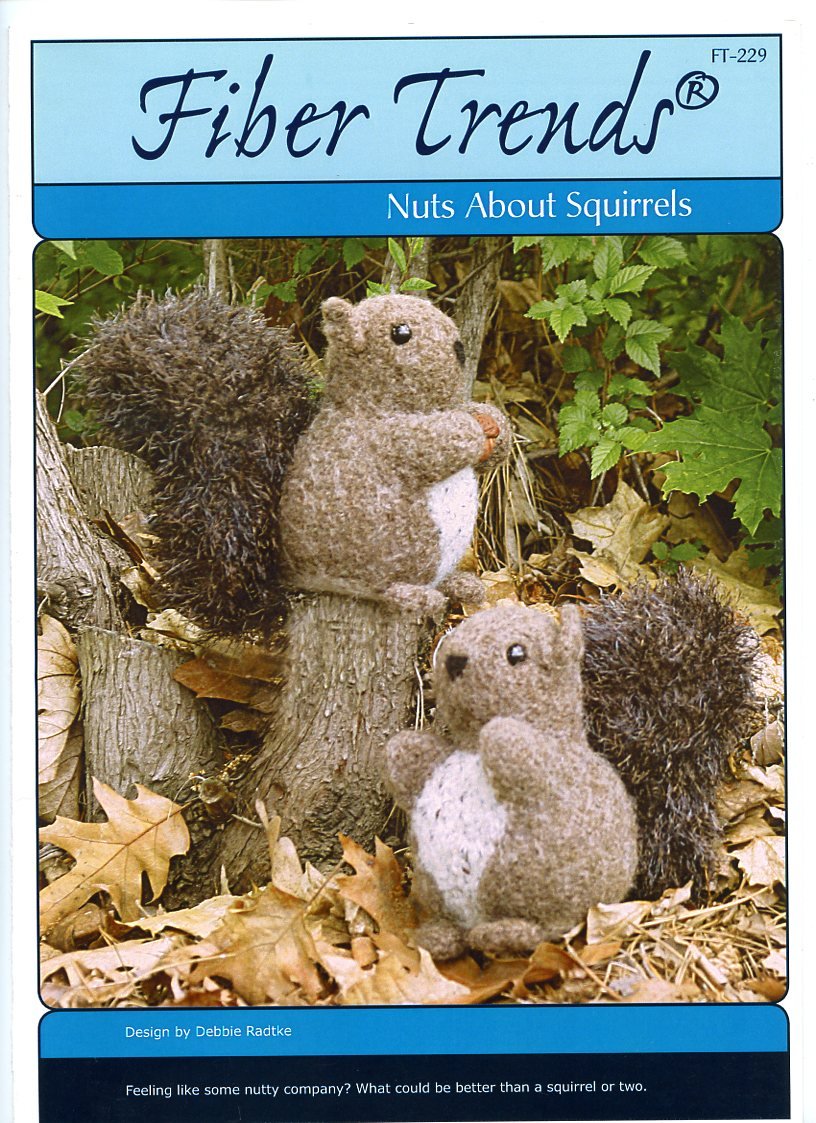 Nuts About Squirrels - Fiber Trends Knitting & Felting Pattern FT229