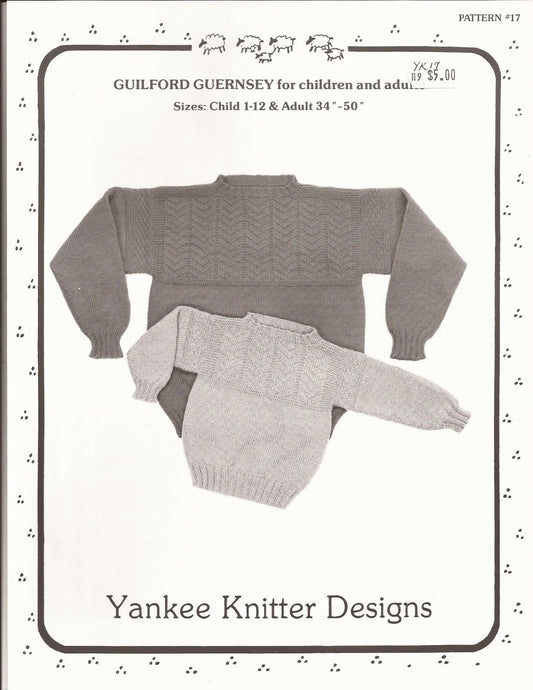 Yankee Knitter Designs Knitting Pattern #17 Guilford Guernsey for Children & Adults
