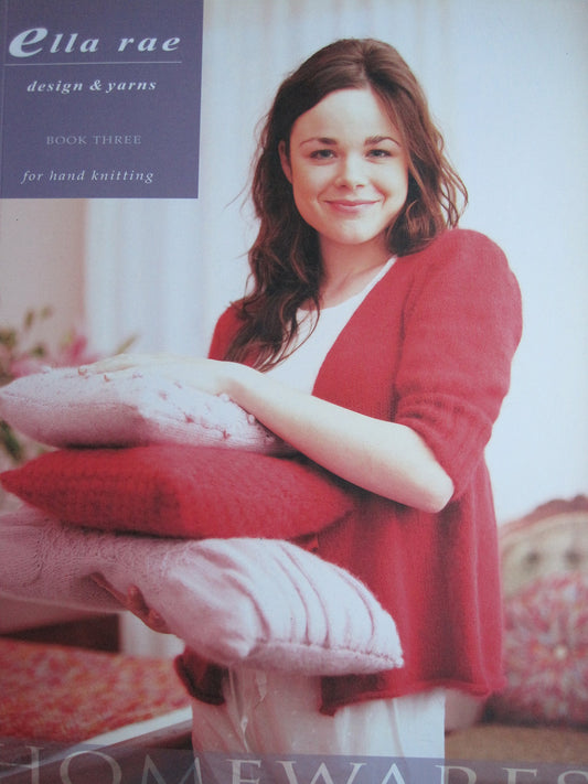 Ella Rae Knitting Book 3 Homewares [Paperback] Lorraine Tweddle Sheryl Stephens Leanne Prouse