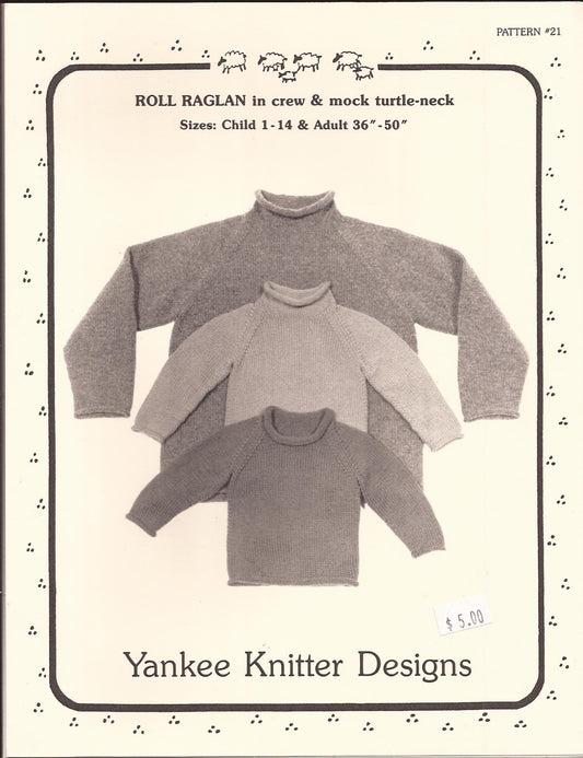 Yankee Knitter Designs Knitting Pattern #21 Roll Raglan Pullover for Children & Adults