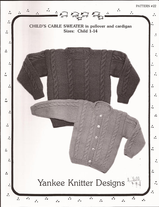 Yankee Knitter Designs Knitting Pattern #22 Child's Cable Sweater in Pullover & Cardigan